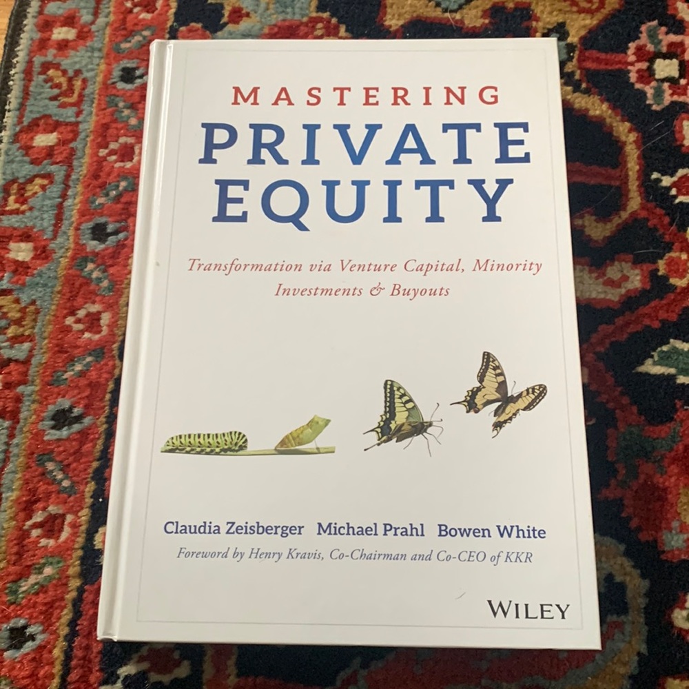 Mastering Private Equity : Transformation Via Venture Capital